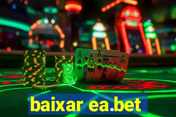 baixar ea.bet